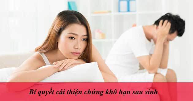 Cách giảm khô hạn, tăng ham muốn sau sinh con